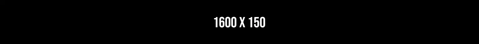 1600 x 150